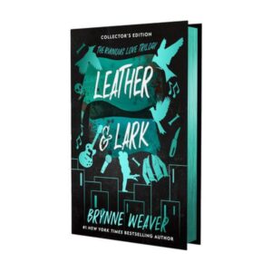 Leather Lark Collector's Edition (The Ruinous Love Trilogy)