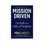 Mission Driven - The Path to a Life of Purpose