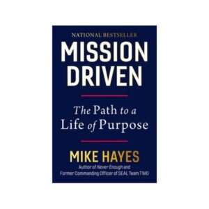 Mission Driven - The Path to a Life of Purpose